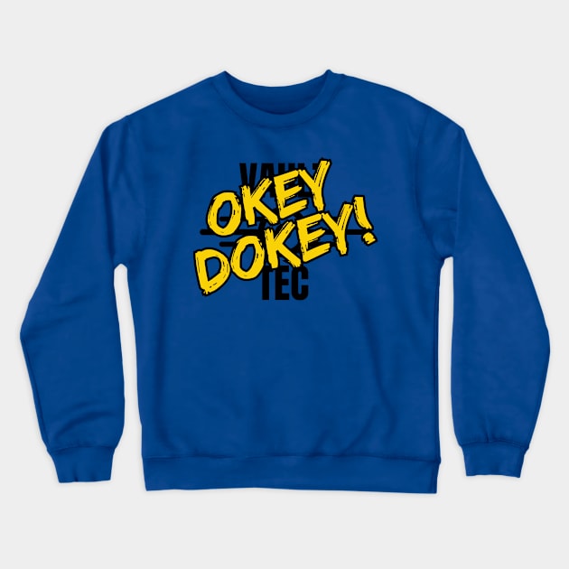 Okey Dokey! Crewneck Sweatshirt by Spatski
